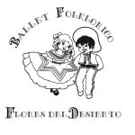 Ballet Folklorico Flores del Desierto