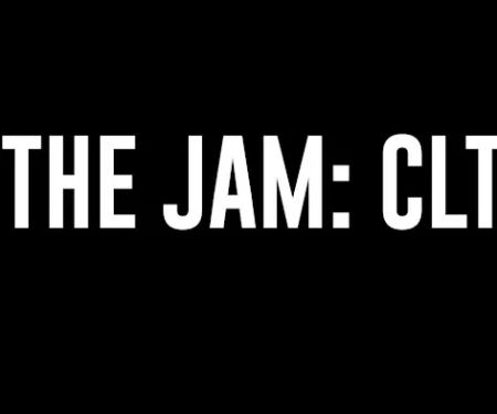 THE JAM: CLT